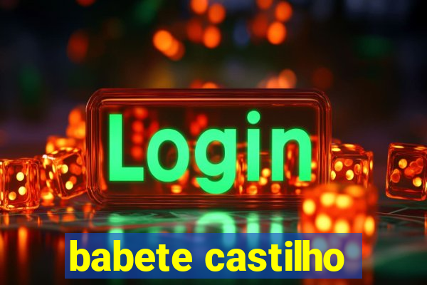 babete castilho